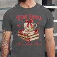 Dear Santa More Books Please Reading Book Lover Christmas Unisex Jersey T-Shirt Dear Santa More Books Please Reading Book Lover Christmas Unisex Jersey T-Shirt
