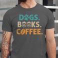 Dogs Books Coffee Reading Book Lover Unisex Jersey T-Shirt Dogs Books Coffee Reading Book Lover Unisex Jersey T-Shirt