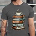 Drink Coffee Read Books Be Happy Caffeine Espresso Unisex Jersey T-Shirt Drink Coffee Read Books Be Happy Caffeine Espresso Unisex Jersey T-Shirt