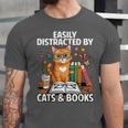 Easily Distracted By Cats And Books Book Lover Cat Unisex Jersey T-Shirt Easily Distracted By Cats And Books Book Lover Cat Unisex Jersey T-Shirt