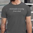 Emotionally Recovering From A Book Book Lover Book Th Unisex Jersey T-Shirt
