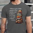 Erasmus When I Have Money I Buy Books Unisex Jersey T-Shirt Erasmus When I Have Money I Buy Books Unisex Jersey T-Shirt
