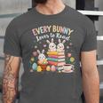 Every Bunny Loves To Read Book Lover Easter Day Apparel Unisex Jersey T-Shirt Every Bunny Loves To Read Book Lover Easter Day Apparel Unisex Jersey T-Shirt