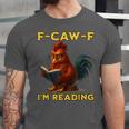 F-CAW-F I'm Reading Chicken Book Lover Introvert Meme Unisex Jersey T-Shirt