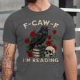 F-CAW-F I'm Reading Crow Book Lover Introvert Meme Unisex Jersey T-Shirt