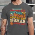 The Girl With The Books Became The Woman Writing Them Unisex Jersey T-Shirt