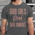Good Girls Read Dark Romance Shirts For Women Book Lovers Unisex Jersey T-Shirt Good Girls Read Dark Romance Shirts For Women Book Lovers Unisex Jersey T-Shirt