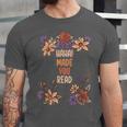 Haha Made You Read Shirt Book Reader Flower Floral Unisex Jersey T-Shirt