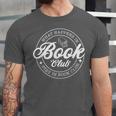 What Happens In Book Club Stays In Book Club Book Lover Unisex Jersey T-Shirt What Happens In Book Club Stays In Book Club Book Lover Unisex Jersey T-Shirt