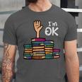 I'm Ok Read Book Reading Librarian Teacher Men Women Unisex Jersey T-Shirt