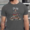 I'm Ok Read Book Reading Nerd Librarian Teacher School Unisex Jersey T-Shirt