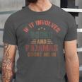 If It Involves Books And Pajamas Book Lover Bookworm Unisex Jersey T-Shirt If It Involves Books And Pajamas Book Lover Bookworm Unisex Jersey T-Shirt