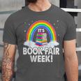 It's Book Fair Week Librarian Library Literacy Reading Unisex Jersey T-Shirt