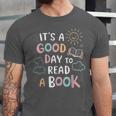 It's A Good Day To Read a Book Elementary Teacher Graphic Unisex Jersey T-Shirt