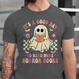It's A Good Day To Read More Horror Books Halloween Unisex Jersey T-Shirt