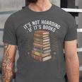 It's Not Hoarding If It's Books Book Reader Lover Unisex Jersey T-Shirt