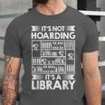 It's Not Hoarding Library Book Collecting Book Librarian Unisex Jersey T-Shirt It's Not Hoarding Library Book Collecting Book Librarian Unisex Jersey T-Shirt
