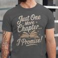 Just One More Chapter Reading Book Lover Bibliophile Unisex Jersey T-Shirt