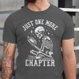Just One More Chapter Skeleton Reading Book Unisex Jersey T-Shirt