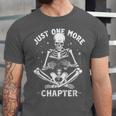 Just One More Chapter Skeleton Reading Bookworm Unisex Jersey T-Shirt