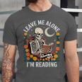 Leave Me Alone Skeleton Reading Book Floral Moon Librarian Unisex Jersey T-Shirt Leave Me Alone Skeleton Reading Book Floral Moon Librarian Unisex Jersey T-Shirt