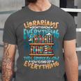 Librarian Book Lover Library Librarian Unisex Jersey T-Shirt