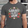 Library Is My Jam Librarian Book Lover Strawberry Unisex Jersey T-Shirt Library Is My Jam Librarian Book Lover Strawberry Unisex Jersey T-Shirt