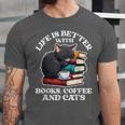 Life Is Better With Books Cats & Coffee Librarian Book Lover Unisex Jersey T-Shirt Life Is Better With Books Cats & Coffee Librarian Book Lover Unisex Jersey T-Shirt