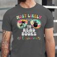 Most Likely To Read Books All Summer Teacher Student Unisex Jersey T-Shirt Most Likely To Read Books All Summer Teacher Student Unisex Jersey T-Shirt