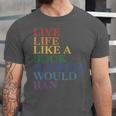 Live Life Like a Book Florida Would Ban LGBTQ Rainbow Flag Unisex Jersey T-Shirt