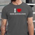 I LOVE BOOK RESTORATION Unisex Jersey T-Shirt I LOVE BOOK RESTORATION Unisex Jersey T-Shirt