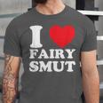 I Love Fairy Smut Book Lover Saying Unisex Jersey T-Shirt I Love Fairy Smut Book Lover Saying Unisex Jersey T-Shirt