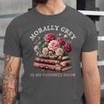 Morally Grey Book Lovers Dark Romance Reader Favorite Color Unisex Jersey T-Shirt Morally Grey Book Lovers Dark Romance Reader Favorite Color Unisex Jersey T-Shirt