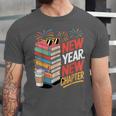 New Year New Chapter Book Lover Reader Unisex Jersey T-Shirt