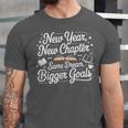New Year New Chapter Same Dream Bigger Goals 2026 Book Lover Unisex Jersey T-Shirt New Year New Chapter Same Dream Bigger Goals 2026 Book Lover Unisex Jersey T-Shirt