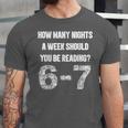 How Many Nights A Week Reading 6-7 67 Teacher Student Books Unisex Jersey T-Shirt How Many Nights A Week Reading 6-7 67 Teacher Student Books Unisex Jersey T-Shirt