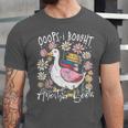 Oops I Bought Another Book Goose Bookish Unisex Jersey T-Shirt