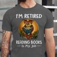 Owl I'm Retired Reading Books Is My Job Unisex Jersey T-Shirt