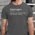 Pagehugger Definition Pun Book Lovers Literary Humor Unisex Jersey T-Shirt Pagehugger Definition Pun Book Lovers Literary Humor Unisex Jersey T-Shirt