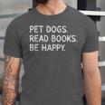 Pet Dogs Read Books Be Happy Unisex Jersey T-Shirt Pet Dogs Read Books Be Happy Unisex Jersey T-Shirt