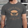 Poolside Book Club Summer Reading Book Lover Swimming Shirt For Men Women Unisex Jersey T-Shirt Poolside Book Club Summer Reading Book Lover Swimming Shirt For Men Women Unisex Jersey T-Shirt