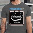 Powered By Introvert Inside Embrace Your Quiet Strength Unisex Jersey T-Shirt Powered By Introvert Inside Embrace Your Quiet Strength Unisex Jersey T-Shirt