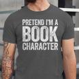Pretend I'm A Book Character Shirt Adult Kids Costume Unisex Jersey T-Shirt Pretend I'm A Book Character Shirt Adult Kids Costume Unisex Jersey T-Shirt