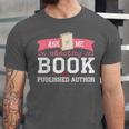 Published Author Ask Me About My Book Unisex Jersey T-Shirt