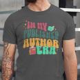 In My Published Author Era Cute Book Lover Writer Retro Tee Unisex Jersey T-Shirt