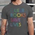 Queer Books Save Lives Read Banned Books LGBTQIA Books Unisex Jersey T-Shirt Queer Books Save Lives Read Banned Books LGBTQIA Books Unisex Jersey T-Shirt