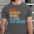 Read Banned Books Be Kind Stay Weird Unisex Jersey T-Shirt Read Banned Books Be Kind Stay Weird Unisex Jersey T-Shirt