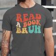 Read A Book Bruh Read Reading Librarian Boys Teen Kids Unisex Jersey T-Shirt