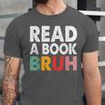 Read A Book Bruh Teacher Unisex Jersey T-Shirt