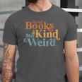 Read Books Be Kind Stay Weird Book Reader Unisex Jersey T-Shirt Read Books Be Kind Stay Weird Book Reader Unisex Jersey T-Shirt